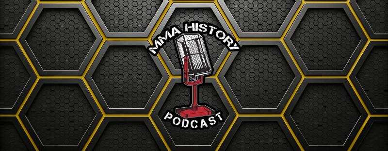 MMA HISTORY PODCAST