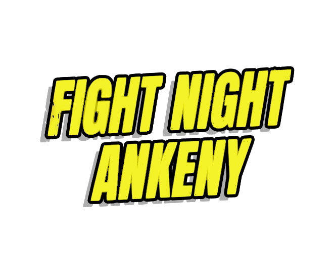 Fight Night Ankeny